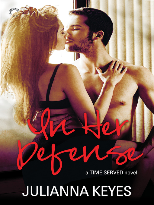 Title details for In Her Defense by Julianna Keyes - Available